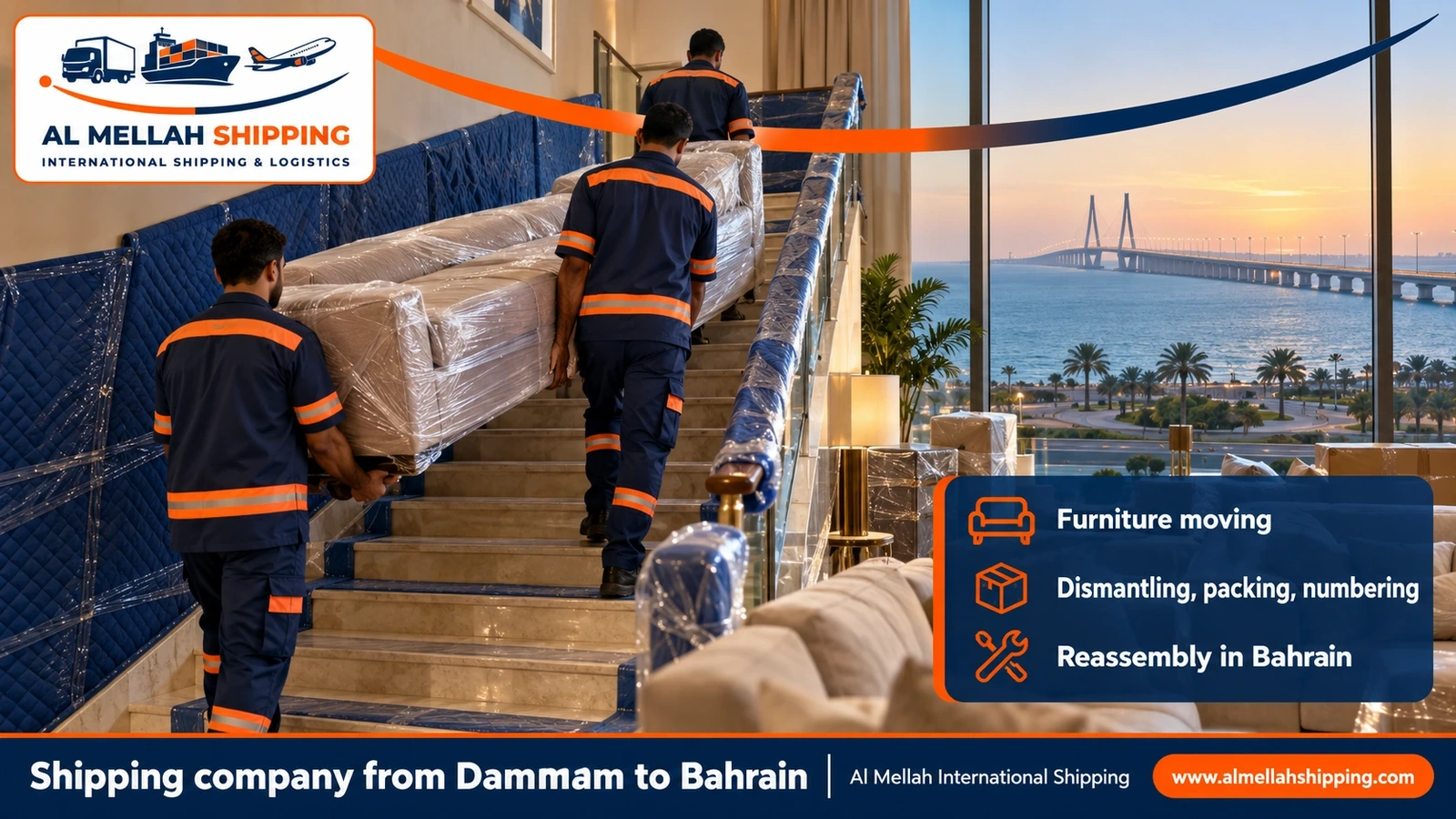 Household goods moving from Dammam to Bahrain with dismantling, packing and reassembly