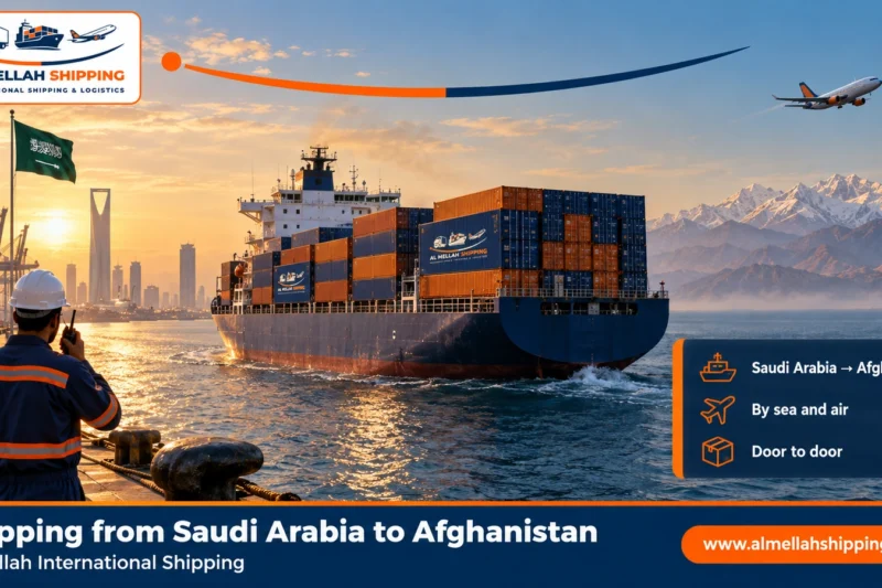 Shipping from Saudi Arabia to Afghanistan — Al Mellah International Shipping